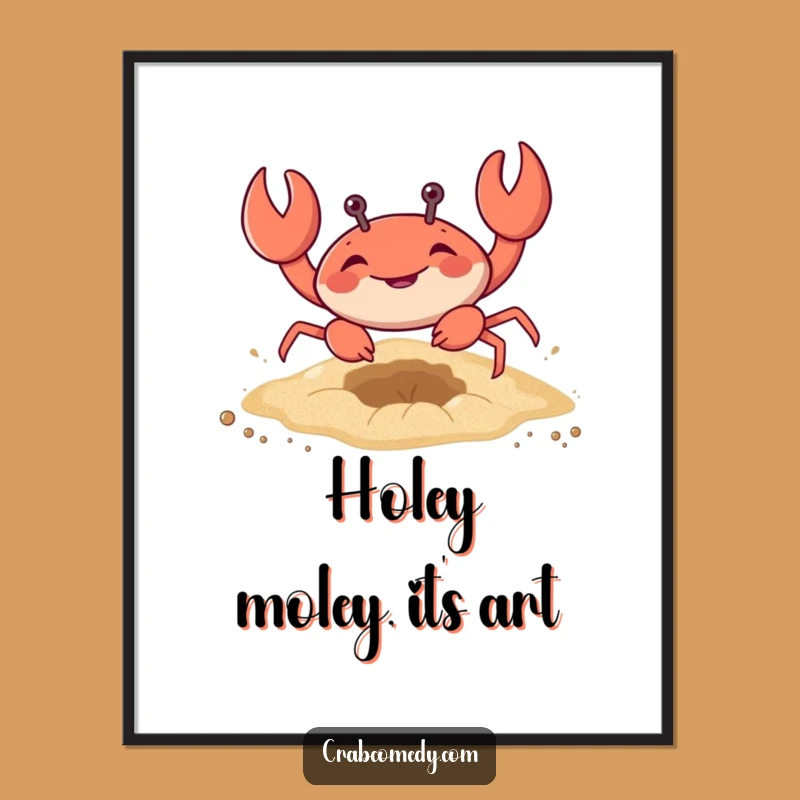 Funny Crab Digging Sand Poster - Beach Art & Hilarious Gift