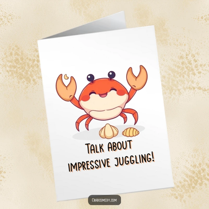 Funny Free Printable Congratulations Card: A cheerful crab juggles seashells. Impressive downloadable present.